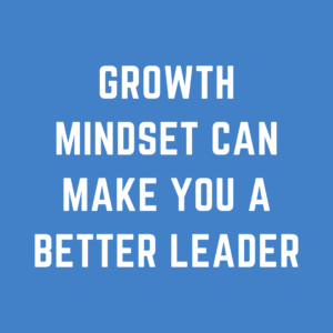 Leaders Growth Mindset