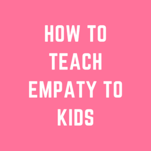 importance of empathy for kids